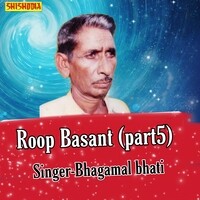 Roop Basant part 5