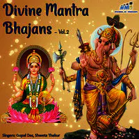 Divine Mantras Bhajans - Vol. 2