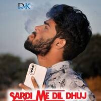 Sardi Me Dil Dhuj