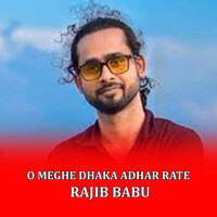 O Meghe Dhaka Adhar Rate