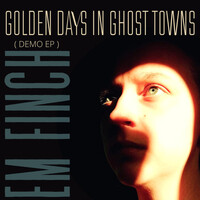 Golden Days in Ghost Towns (Demo EP)