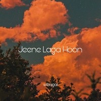 Jeene Laga Hoon (Lofi)