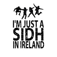 I'm Just a Sidh in Ireland