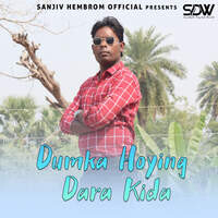 Dumka Hoying Dara Kida