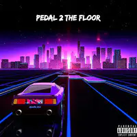 Pedal 2 the Floor