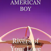 Rivers of Your Love