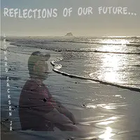 Reflections of Our Future