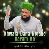 Khwaja Dana Nigahe Karam Ho