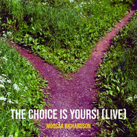 The Choice Is Yours! (Live)