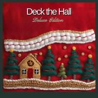 Deck the Hall (Deluxe Edition)