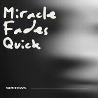 Miracle Fades Quick