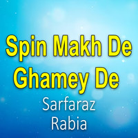 Spin Makh De Ghamey De