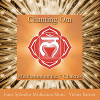 Chanting Om with Harmonies (Meditation on the 7 Chakras)