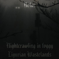 Nightcrawling in Foggy Ligurian Wastelands