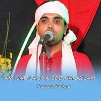 Ami Jar Lagiya Sob Haraylam