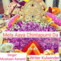 Mela Aaya Chintapurni Da