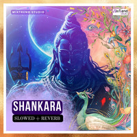 Shankara - Slowed & Reverb