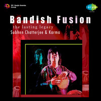 Bandish Fusion The Lasting Legacy