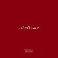 I Don't Care