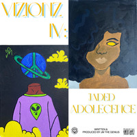 Vizionz IV: Jaded Adolescence