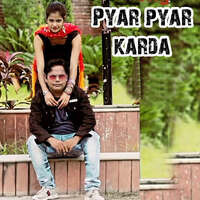 Pyar Pyar Karda