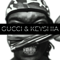 Gucci & Keyshia