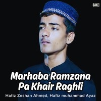 Marhaba Ramzana Pa Khair Raghli