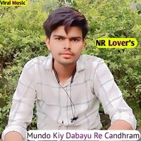 Mundo Kiy Dabayu Re Candhram