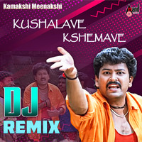 Kushalave Kshemave DJ Remix