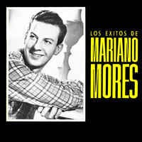 Los Éxitos De Mariano Mores