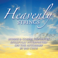 Heavenly Strings (Hymns & Gospel Favorites Skillfully Interpreted on the Autoharp)