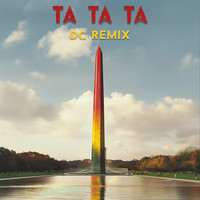 Ta Ta Ta DC (Remix)