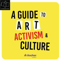 A Guide to Art, Activism, & Culture Podcast Show - Stream Culture A ...