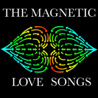 The Magnetic Love Songs