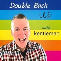 Double Back with kentiemac