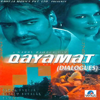 Qayamat- Songs & Dialogues