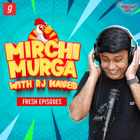 Mirchi Murga with RJ Naved