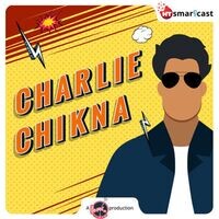 Charlie Chikna Podcast Show - Stream Fever FM - HT Smartcast ...