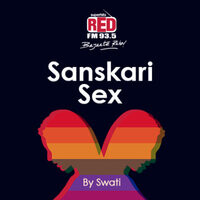 Hindi Sex Open Gaana Hindi - Sanskari Sex Podcast Show - Stream Red FM Sanskari Sex Podcast Show Online  on Gaana.com.