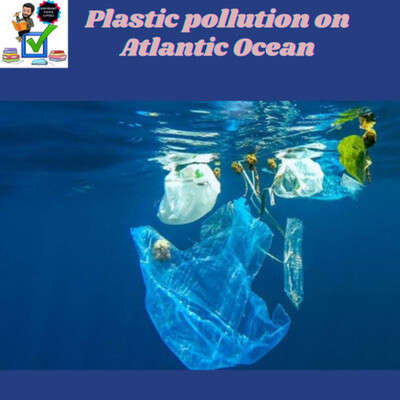 Plastic pollution on Atlantic Ocean #upsc #prelims #mains #marine # ...