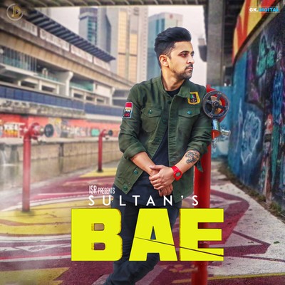 Bae (ਬੇ) Song|Sultan|Bae| Listen to new songs and mp3 song download Bae
