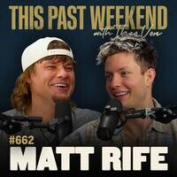 Matt Rife Model This Past Weekend w/ Theo Von - season - 1 Podcast #662 - Matt Rife ...