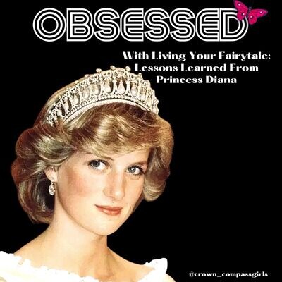 Obsessed With Living A Fairytale: Lessons Learned From Princess Diana ...