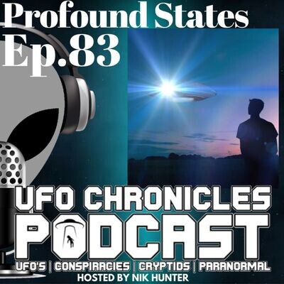 Ep.83 Profound States (Throwback Tuesdays) MP3 Song Download (UFO Chronicles Podcast - season - 1)| Listen Ep.83 Profound States (Throwback Tuesdays) Song Free Online - Vimarsana News