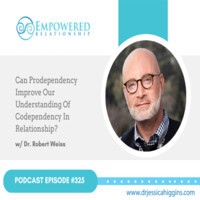 Ep 325: Can Prodependency Improve Our Understanding Of Codependency In ...