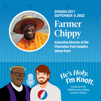 He's Holy I'm Knott Welcomes Farmer Chippy the Executive Director of ...