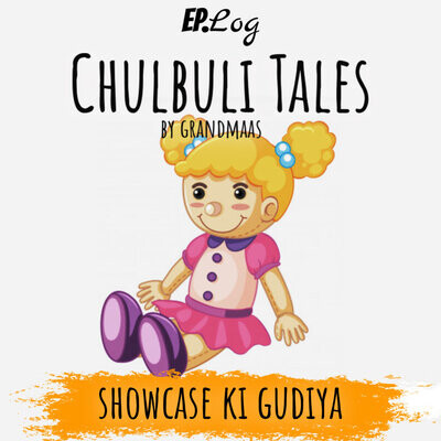 Showcase Ki Gudiya | शो केस की गुड़िया MP3 Song Download by  Media  (Chulbuli Tales Podcast - season - 1)| Listen Showcase Ki Gudiya | शो केस  की गुड़िया Song Free Online