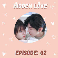 Hidden Love Episode 2 : Full Explained in Hindi | Having Crush on Your ...