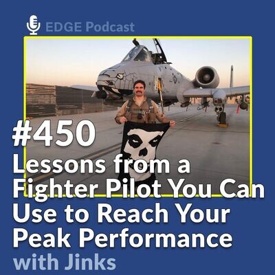 Lessons from a Fighter Pilot You Can Use to Reach Your Peak Performance