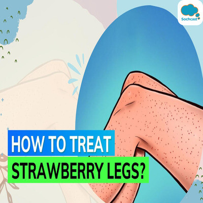 What are strawberry legs? Heres how to get rid of them MP3 Song